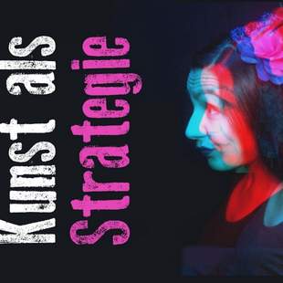 Kunst als Strategie