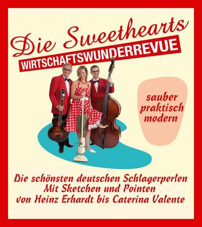 „Die Sweethearts“ Wirtschaftswunder-Revue