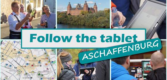 Follow the tablet - Aschaffenburg