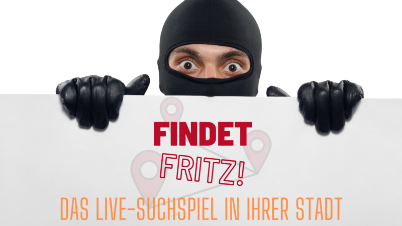 Findet Fritz! - Live-Suchspiel an jedem Ort