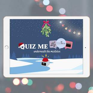 Quiz me underneath the Mistletoe