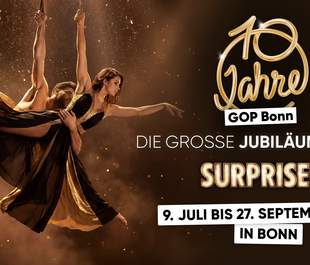 Die Große Jubiläumsshow im GOP Bonn
