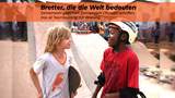 Bretter die die Welt bedeuten