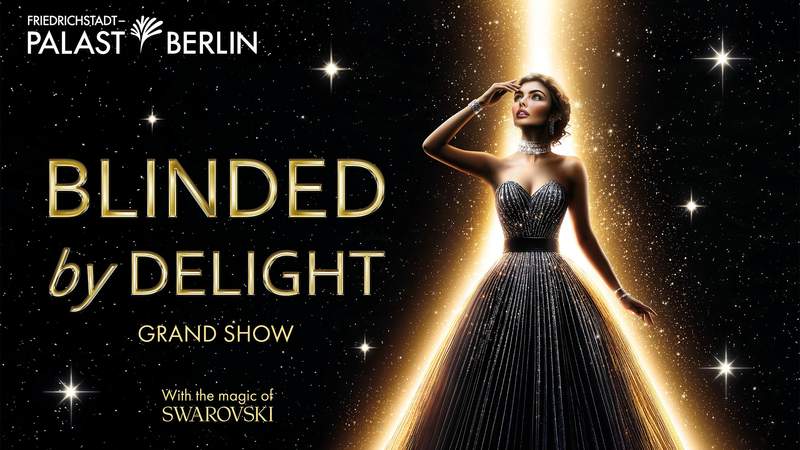 BLINDED by DELIGHT BLINDED by DELIGHT Grand Show
