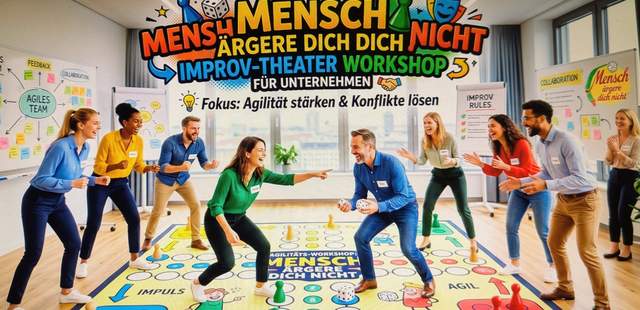 Mensch ärgere Dich nicht Impro Theater Workshop