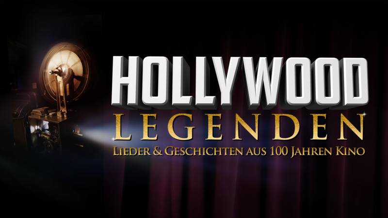 Hollywood Legenden: Lieder und Geschichten aus 100 Jahren Kino