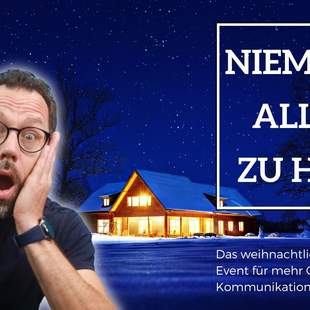 NIEMAND ALLEIN ZU HAUS (Xmas, Team, Online)