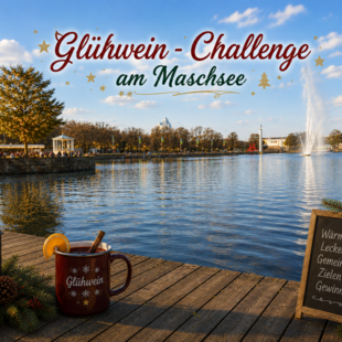 Die Glühwein-Challenge am Maschsee...!