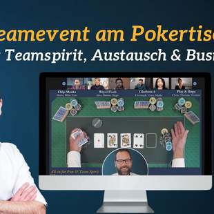 Teamevent am Pokertisch! DAS virtuelle Teamevent mit Poker & Mehrwert!