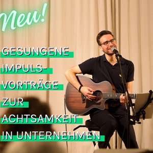 Mitmach-Keynote mit Musik zu Achtsamkeit