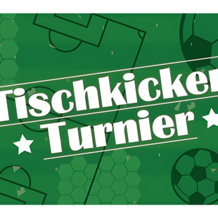 Tischkicker-Turnier Tischkicker-Turnier
