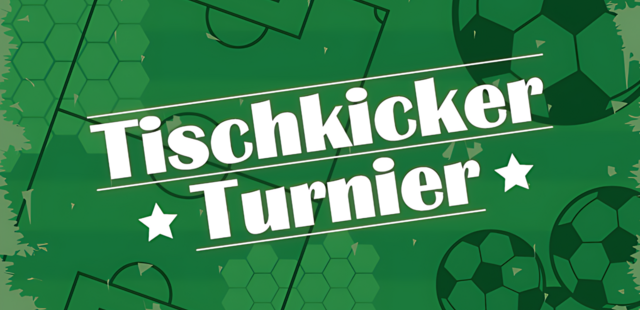 Tischkicker-Turnier Tischkicker-Turnier